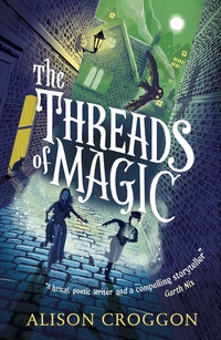 Book Cover for The Threads of Magic by Alison Croggon