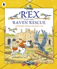 Book Cover for Rex and the Raven Rescue by Historic Royal Palaces Great Britain