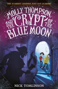 Book Cover for Molly Thompson and the Crypt of the Blue Moon by Nick Tomlinson