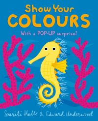 Book Cover for Show Your Colours by Smriti PrasadamHalls
