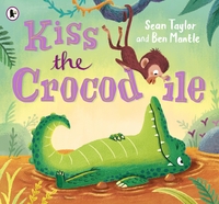 Book Cover for Kiss the Crocodile by Sean Taylor