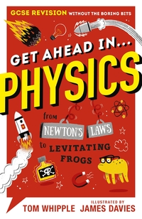 Book Cover for Get Ahead In...physics by Tom Whipple