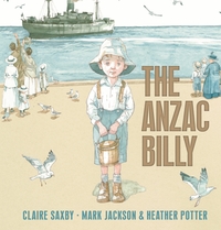 Book Cover for The Anzac Billy by Claire Saxby
