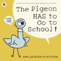 Book Cover for The Pigeon HAS to Go to School! by Mo Willems