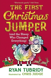 Book Cover for The First Christmas Jumper (And the Sheep Who Changed Everything) by Ryan Tubridy