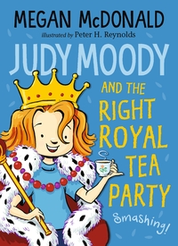 Book Cover for Judy Moody and the Right Royal Tea Party by Megan McDonald