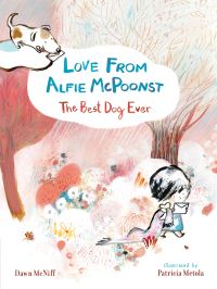 Book Cover for Love from Alfie McPoonst, the Best Dog Ever by Dawn McNiff