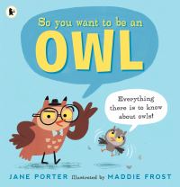 Book Cover for So You Want to Be an Owl by Jane Porter