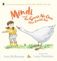 Book Cover for Mindi and the Goose No One Else Could See by Sam McBratney
