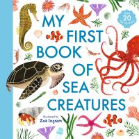 Book Cover for My First Book of Sea Creatures by Zoë Ingram