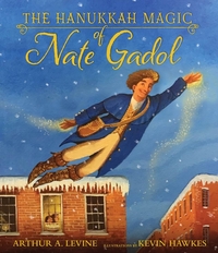 Book Cover for The Hanukkah Magic of Nate Gadol by Arthur A Levine