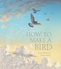 Book Cover for How to Make a Bird by Megan McKinlay