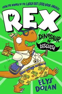 Book Cover for Rex, Dinosaur in Disguise by Elys Dolan