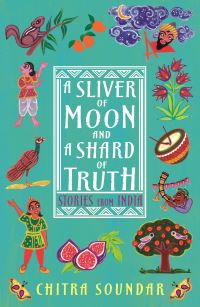 Book Cover for A Sliver of Moon and a Shard of Truth by Chitra Soundar