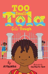 Book Cover for Too Small Tola Gets Tough by Atinuke