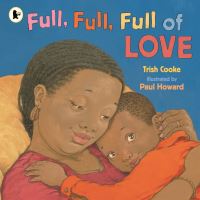 Book Cover for Full, Full, Full of Love by Trish Cooke