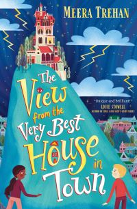 Book Cover for The View from the Very Best House in Town by Meera Trehan