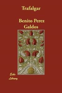 Book Cover for Trafalgar by Professor Benito Perez Galdos