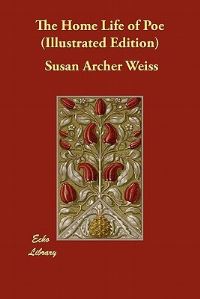 Book Cover for The Home Life of Poe (Illustrated Edition) by Susan Archer Weiss
