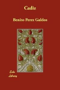Book Cover for Cadiz by Professor Benito Perez Galdos