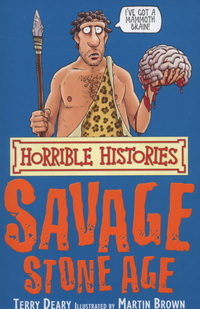 Book Cover for Savage Stone Age by Terry Deary, Martin Brown