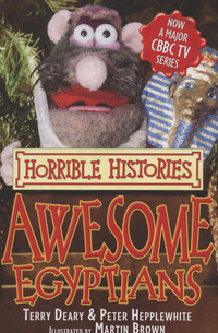 Book Cover for Awesome Egyptians by Terry Deary, Peter Hepplewhite, Martin Brown