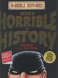 Book Cover for Who's Horrible in History by Terry Deary, Martin Brown