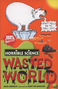 Book Cover for Wasted World by Nick Arnold, Tony De Saulles