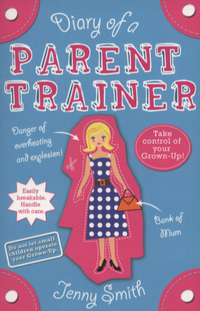 Book Cover for Diary of a Parent Trainer by Jenny Smith