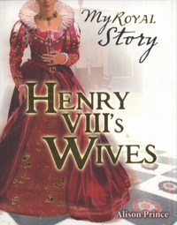 Book Cover for Henry VIII's Wives by Alison Prince