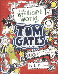 Book Cover for The Brilliant World of Tom Gates by Liz Pichon