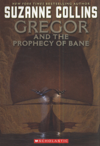 Book Cover for Gregor and the Prophecy of Bane by Suzanne Collins