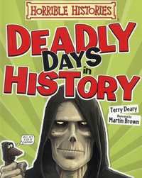 Book Cover for Deadly Days in History by Terry Deary