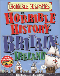 Book Cover for The Horrible History of Britain and Ireland by Terry Deary, Martin Brown