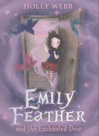 Book Cover for Emily Feather and the Enchanted Door by Holly Webb