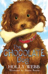 Book Cover for The Chocolate Dog by Holly Webb, Sharon Rentta