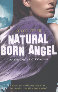 Book Cover for Natural Born Angel by Scott Speer
