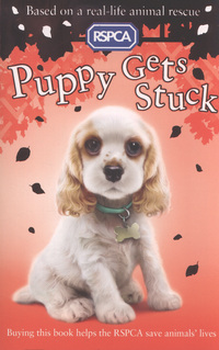 Book Cover for Puppy Gets Stuck by Sue Mongredien, Royal Society for the Prevention of Cruelty to Animals