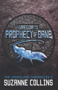 Book Cover for Gregor and the Prophecy of Bane by Suzanne Collins