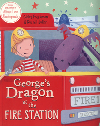 Book Cover for George's Dragon at the Fire Station by Claire Freedman