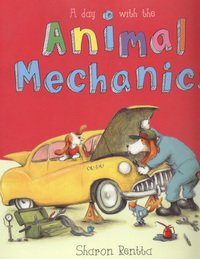 Book Cover for A Day With the Animal Mechanics by Sharon Rentta