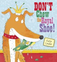 Book Cover for Don't Chew the Royal Shoe! by Kate Leake