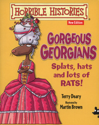 Book Cover for Gorgeous Georgians by Terry Deary