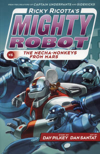 Book Cover for Ricky Ricotta's Mighty Robot Vs the Mecha-Monkeys from Mars by Dav Pilkey