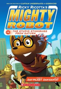 Book Cover for Ricky Ricotta's Mighty Robot Vs. The Stupid Stinkbugs from Saturn by Dav Pilkey