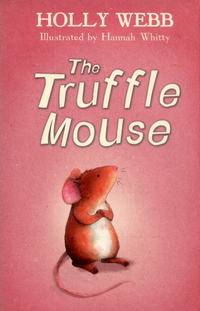 Book Cover for The Truffle Mouse by Holly Webb
