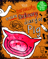 Book Cover for The Seriously Extraordinary Diary of Pig by Emer Stamp