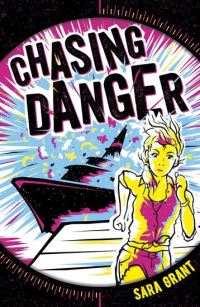 Book Cover for Chasing Danger by Sara Grant
