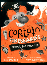 Book Cover for Captain Firebeard's School for Pirates by Chae Strathie