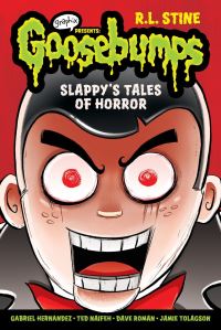 Book Cover for Slappy's Tales of Horror by R L Stine, Jamie Tolagson, Gabriel Hernández, Ted Naifeh, Dave Roman